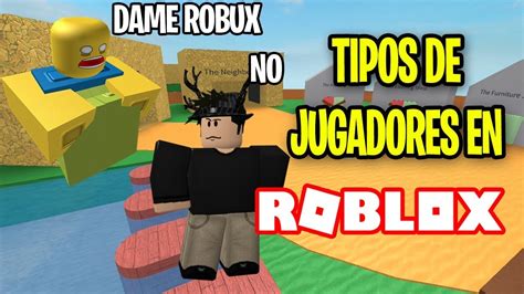 Tipos De Jugadores En Roblox Alexispecsis Youtube