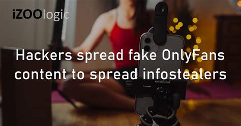 Hackers Spread Fake Onlyfans Content To Spread Infostealers