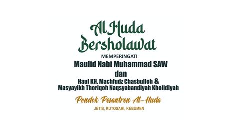 Al Huda Bersholawat Dalam Rangka Haul Kh Machfudz Chasbulloh Ke