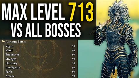 Elden Ring Max Level 713 Vs All The Bosses YouTube