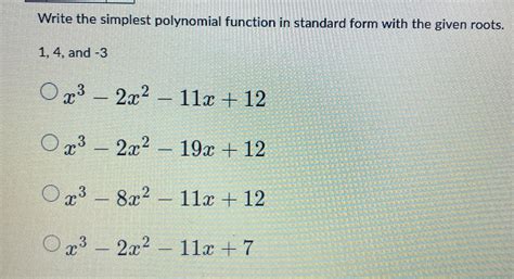 Solved Write The Simplest Polynomial Function In Standard Chegg