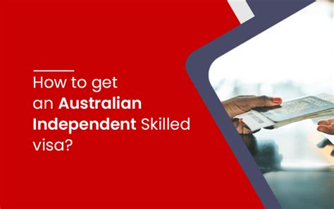 How To Get An Australian Independent Skilled Visa