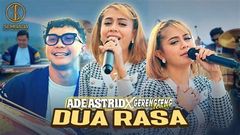 Dua Rasa Ade Astrid X Gerengseng Team Disambung Deui Da Puguh