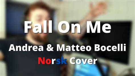 Fall On Me Andrea And Matteo Bocelli Norsk Cover Youtube