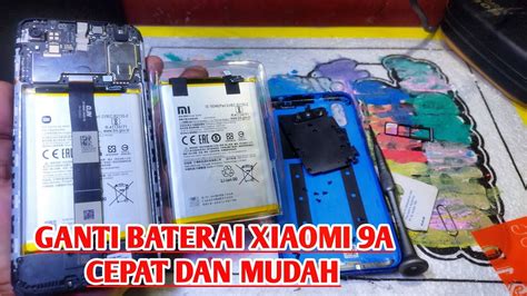 Cara Ganti Baterai Xiaomi Redmi A Bn Youtube