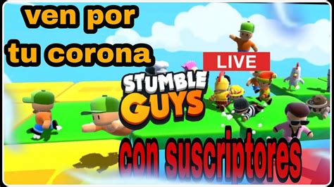 Jugado Stumble Guys En Vivo Con Parceritos Modo Mundial