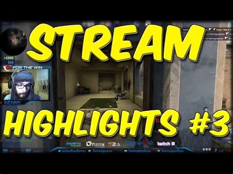 CS GO STREAM HIGHLIGHTS 3 YouTube