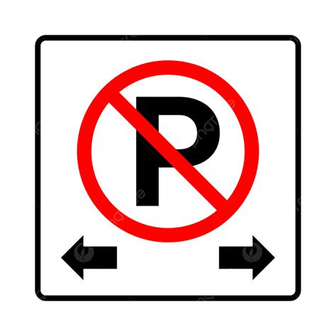 No Estacionar Con Señal De Flechas Png Ninguna Señal De Aparcamiento No Estacionar Sin