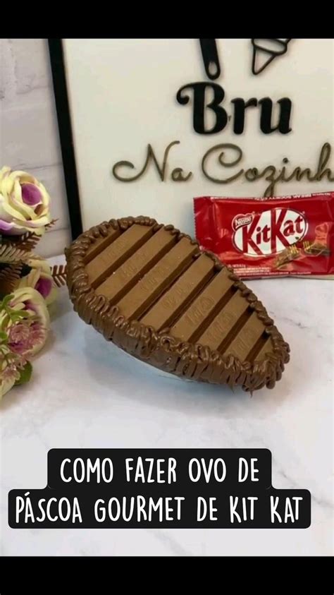 Como fazer OVO DE PÁSCOA GOURMET DE KIT KAT em 2023 Ovo de pascoa