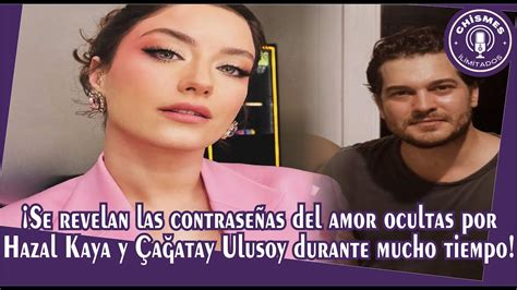 Se Revelan Las Contrase As Del Amor Ocultas Por Hazal Kaya Y A Atay