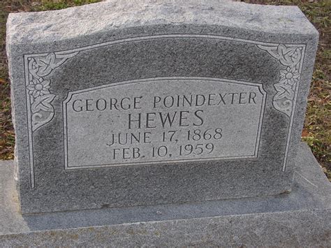 George Poindexter Hewes Sr 1868 1959 Find A Grave Memorial