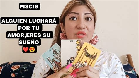 Piscis Alguien Luchar Por Tu Amor Eres Su Sue O Youtube