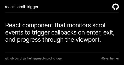 GitHub Ryanhefner React Scroll Trigger React Component That