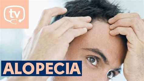 Causas Y Tratamientos De La Alopecia Androgenética O Calvicie Común