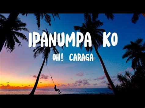 Ipanumpa Ko Oh Caraga Lyrics Youtube