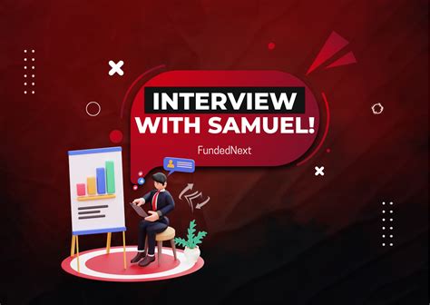 FundedNext Trader Samuel Interview Trade On Big Movements Forex