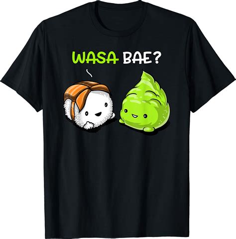 Sushi Wasabi Wasa Bae Cute Japanese Food Women Men T Shirt Walmart