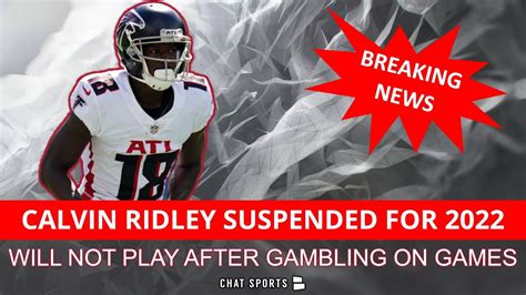 Massive Nfl News Falcons Wr Calvin Ridley Suspended The Entire