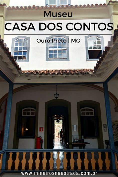 Museu Casa dos Contos em Ouro Preto uma casa de fundição do ouro