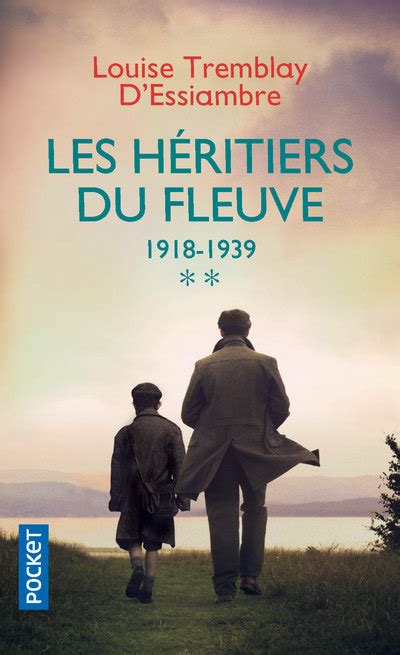 Les Heritiers Du Fleuve By Louise Tremblay D Essiambre