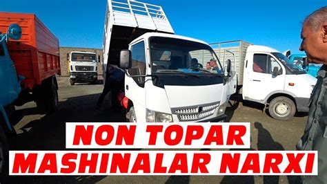 Non Topar Mashinalar Narxi Xorazm Mashina Bozori Youtube