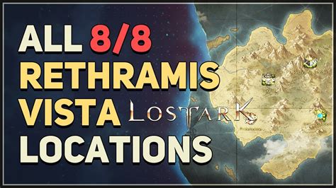 All Rethramis Vista Locations Lost Ark Youtube