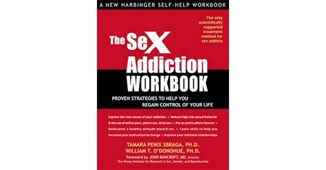 The Sex Addiction Workbook Proven Strategies To Help You Regain