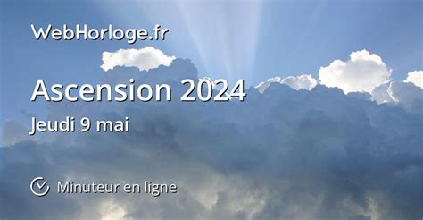 Jeudi Ascension 2024 Date And Time Barrie Juditha