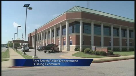 Fort Smith Police Department is being examined