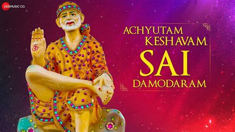 Watch The Latest Hindi Devotional Video Song Achyutam Keshavam Sai