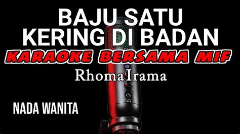 Baju Satu Kering Di Badan Karaoke Nada Wanita Rhoma Irama YouTube