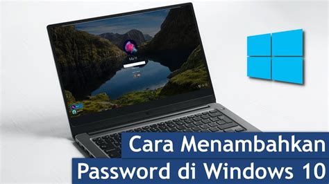 Cara Menambahkan Password Di Windows 10 Youtube