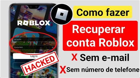 Como Recuperar Uma Conta Roblox Sem E Mail Ou N Mero De Telefone