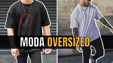 MODA Ropa OVERSIZE Para HOMBRE Sigue Estos Pasos Para Usar ROPA