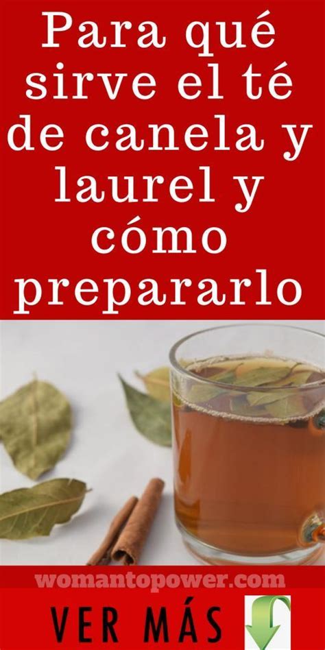 Para Que Sirve El Te De Hojas De Laurel Propiedades Beneficios Y Usos