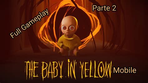 The Baby In Yellow Mobile Parte Conejo Full Gameplay No