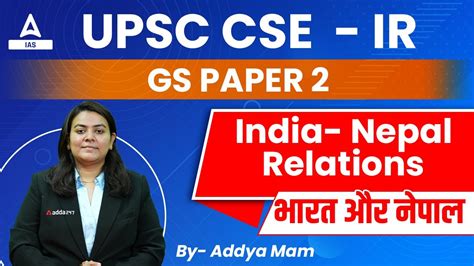 UPSC CSE Mains International Relations India Nepal Relations India S