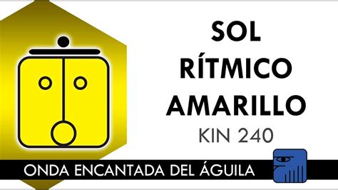 Sol R Tmico Amarillo Noviembre Kin Youtube