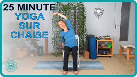 Yoga Sur Chaise Gratuit Minutes Yoga A La Maison Youtube