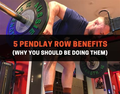 Pendlay Row Benefits Why You Should Be Doing Them