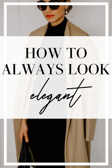 7 Foolproof Ways On How To Look Elegant Artofit