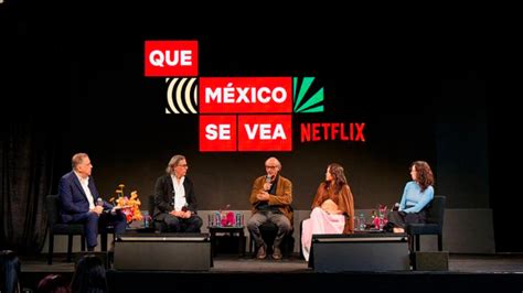 Que M Xico Se Vea Netflix Anuncia El Lanzamiento De Nuevas