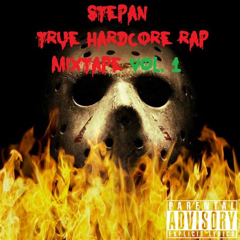 True Hardcore Rap Mixtape Vol. 1 (2015) | Stepan True MC | True ...