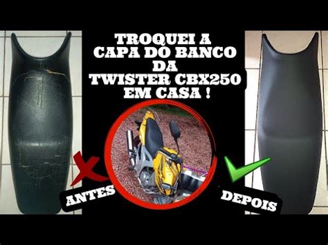 COMO TROCAR A CAPA DO BANCO DA MOTO EM CASA CBX 250 TWISTER 2008