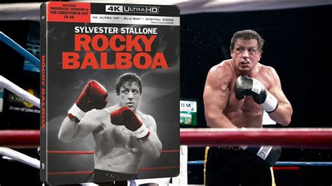 Rocky Balboa Theatrical Director S Cut 4K Ultra HD Steelbook Blu