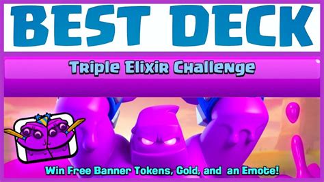 Top Decks For Triple Elixir Challenge Clash Royale Youtube