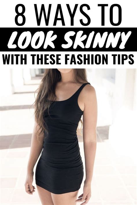 8 Ways To Look Skinnier Fashion Tips Thatll Make You Look Slim