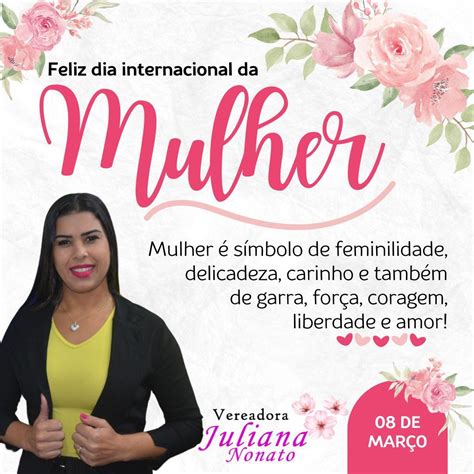 Mensagem Da Vereadora Juliana Nonato A Todas As Mulheres ROLNEWS