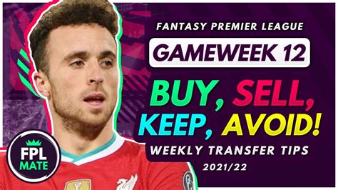 FPL GW12 TRANSFER TIPS Buy Sell Keep Avoid For Gameweek 12