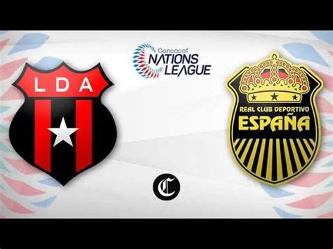 ALAJUELENSE vs REAL ESPAÑA SEMIFINAL CONCACAF LEAGUE EN VIVO YouTube